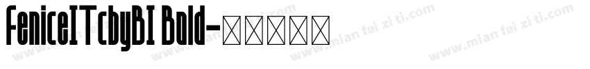 FeniceITcbyBI Bold字体转换